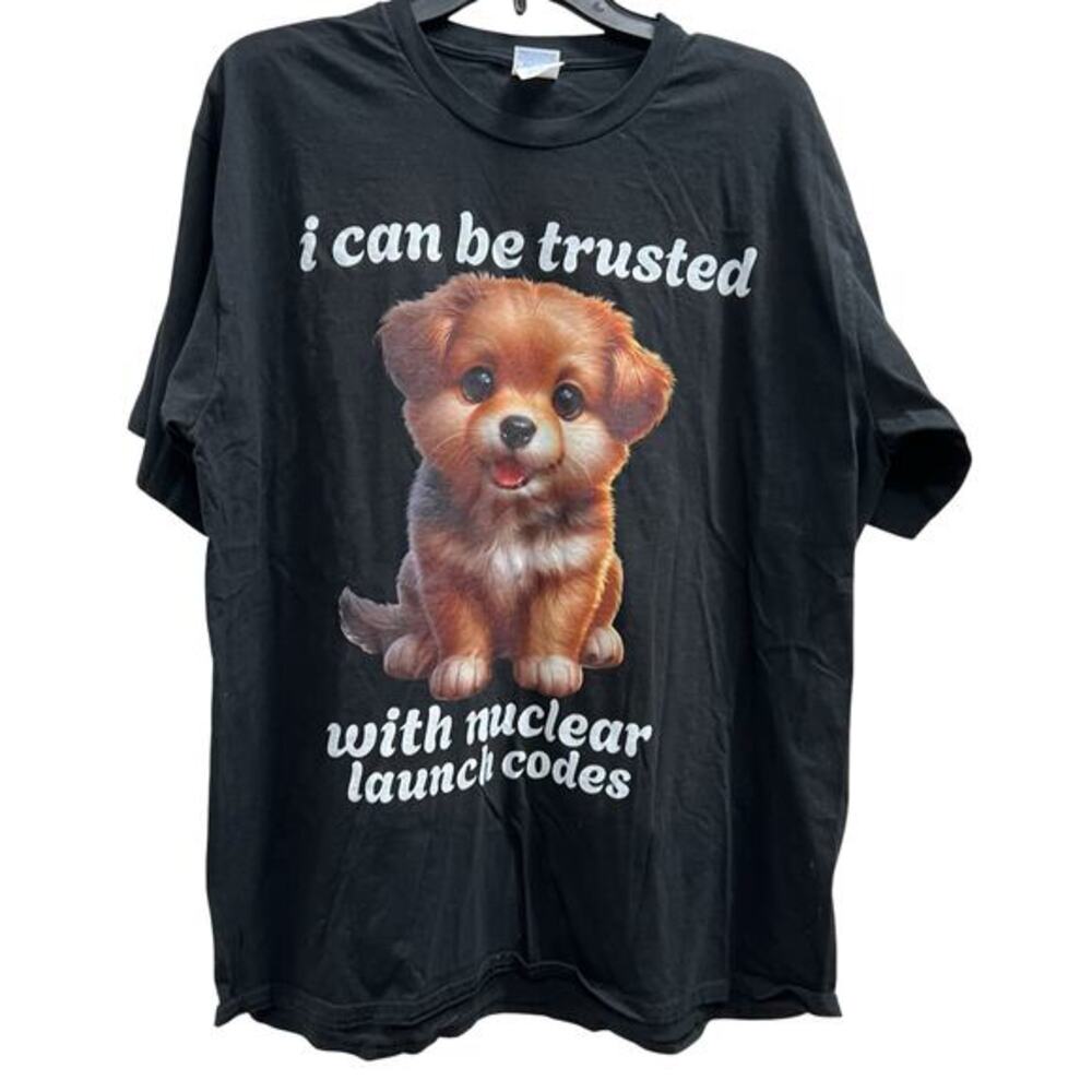 Black puppy graphic tee I Can Be Trusted With The Nuclear Launch Codes sz XL